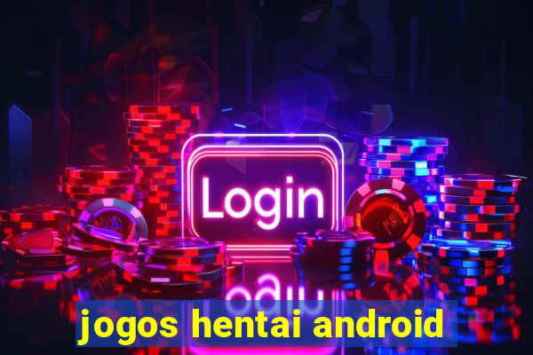 jogos hentai android